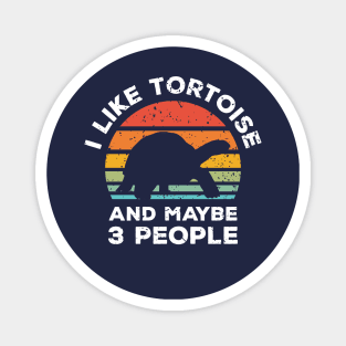 I Like Tortoise and Maybe 3 People, Retro Vintage Sunset with Style Old Grainy Grunge Texture Magnet